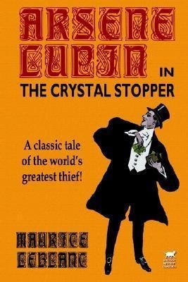 Arsène Lupin The Crystal Stopper